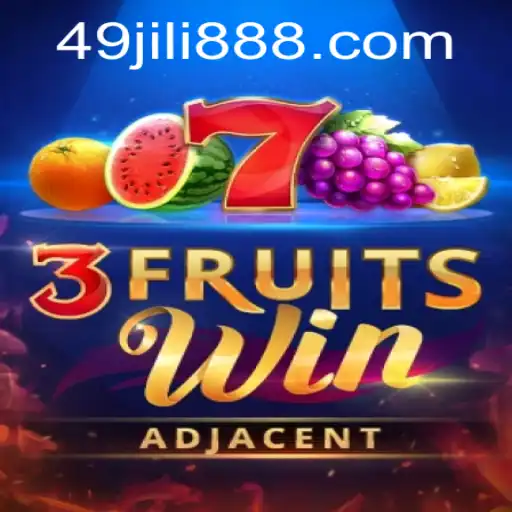 Discover the Thrills of 3FruitsWin with 49JILI