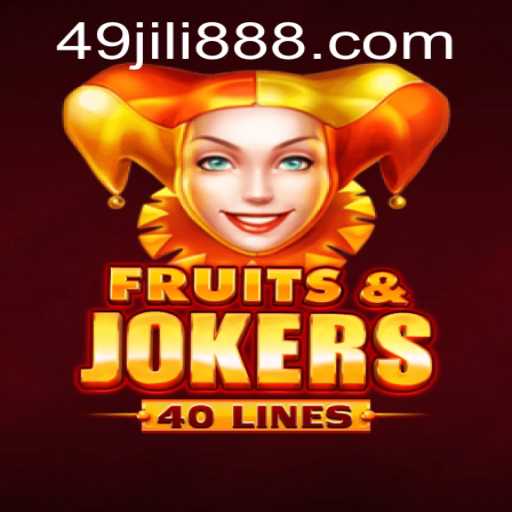 Exploring the Exciting World of FruitsAndJokers40 and the Buzz Around 49JILI
