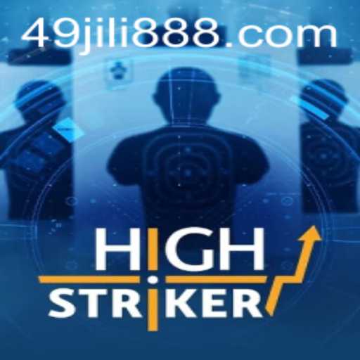 HighStriker: Unveiling the Thrill Behind the Game 49JILI