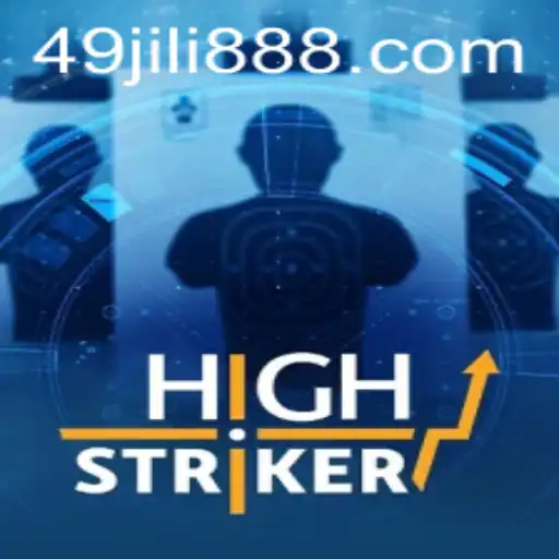 HighStriker: Unveiling the Thrill Behind the Game 49JILI
